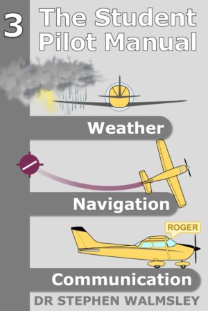 The Student Pilot Manual Volume 3: ...