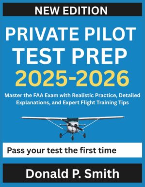 Private Pilot Test Prep 2025-2026: ...