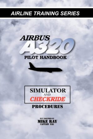 Airbus A320 pilot handbook: Simulat...