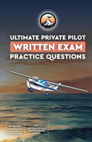 The Ultimate Private Pilot Written ...