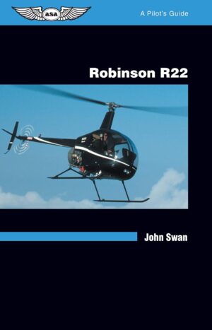 Robinson R22: A Pilot’s Guide...