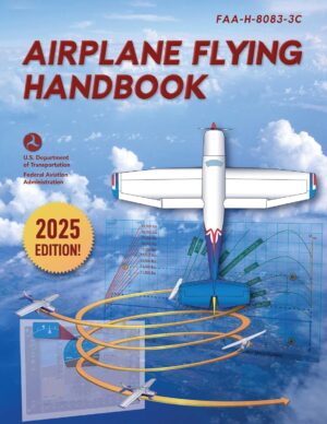 Airplane Flying Handbook: FAA-H-808...