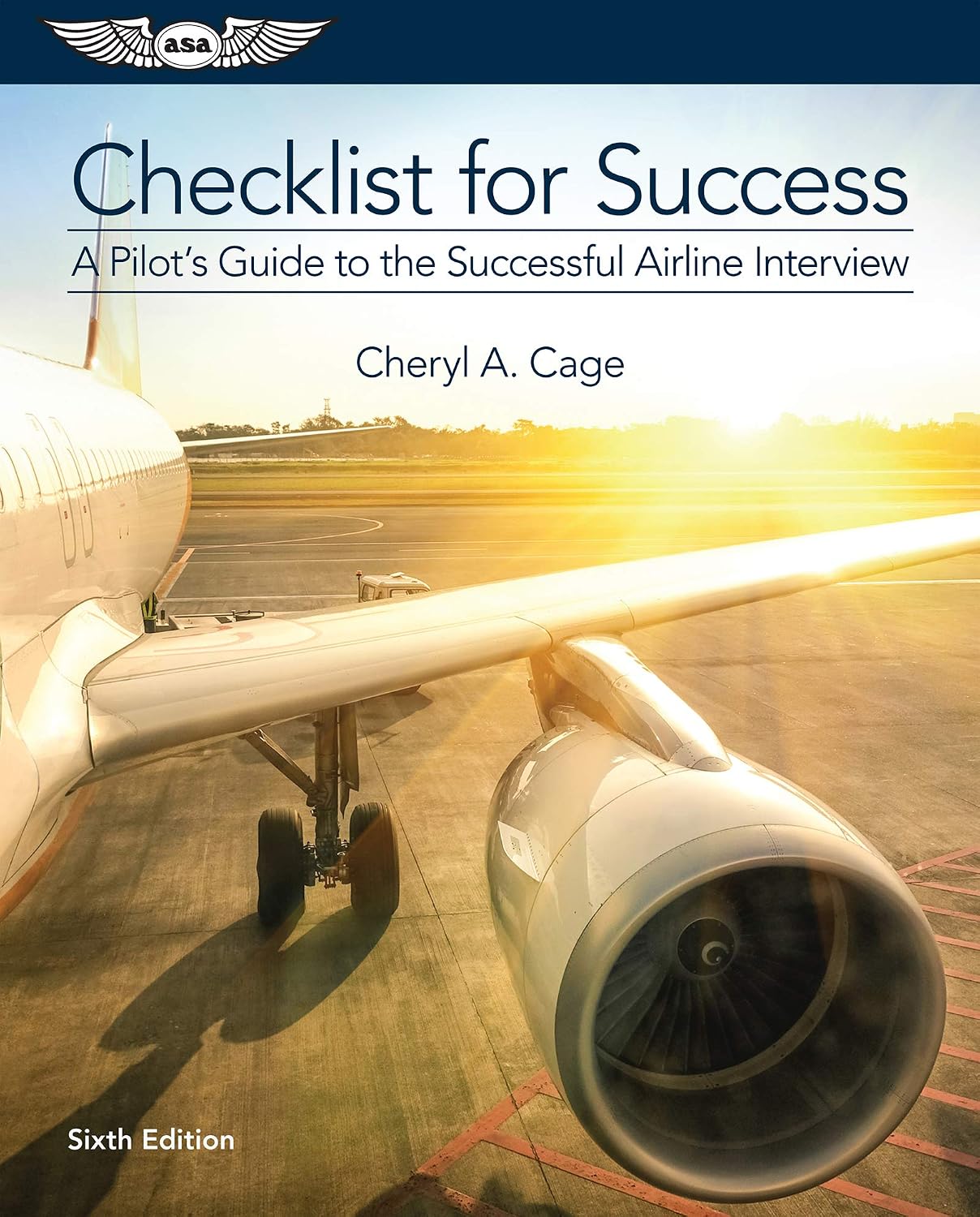 Checklist for Success: A Pilot's Guide to the Successful Airline Interview (Professional Aviation series)
