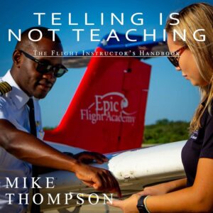 Telling Is Not Teaching: The Flight...