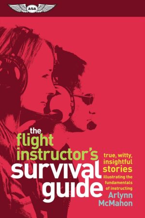 The Flight Instructor’s Survi...
