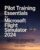 Pilot Training Essentials for Microsoft Flight Simulator 2024: Mastering Realism, Navigation, and Virtual Aviation in Microsoft Flight Simulator 2024 Expert Techniques for a Fully Immersive Flight E