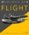 Flight: The Complete History of Aviation (DK Definitive Visual Histories)